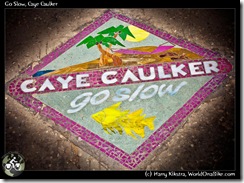 Go Slow, Caye Caulker